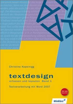 Textdesign erfassen und layouten. Bd. 1 de Christine Kopeinigg