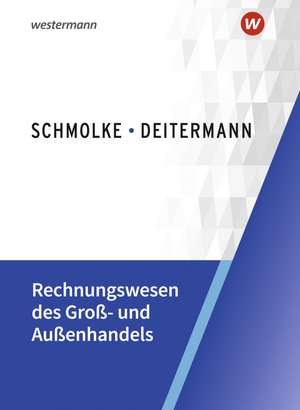 Rechnungswesen des Groß- und Außenhandels. Schülerband de Manfred Deitermann