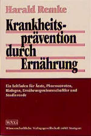 Krankheitsprävention durch Ernährung de Harald Remke