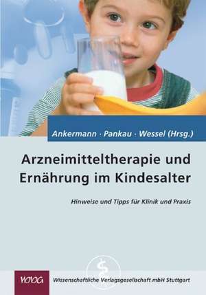 Arzneimitteltherapie und Ernährung im Kindesalter de Tobias Ankermann