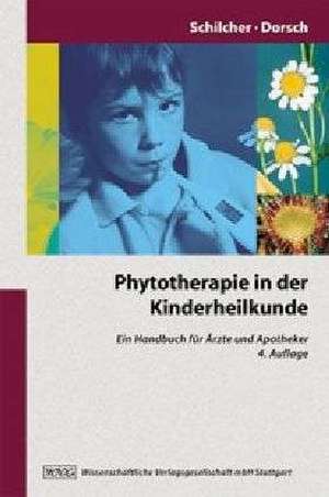 Phytotherapie in der Kinderheilkunde de Heinz Schilcher