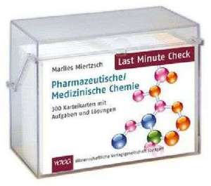 Last Minute Check - Pharmazeutische/Medizinische Chemie de Marlies Miertzsch