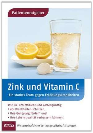 Zink und Vitamin C de Uwe Gröber