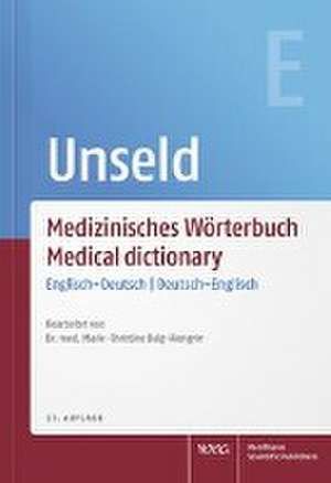 Medizinisches Wörterbuch | Medical dictionary de Dieter Werner Unseld