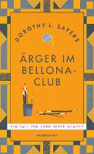 Ärger im Bellona-Club de Dorothy L. Sayers