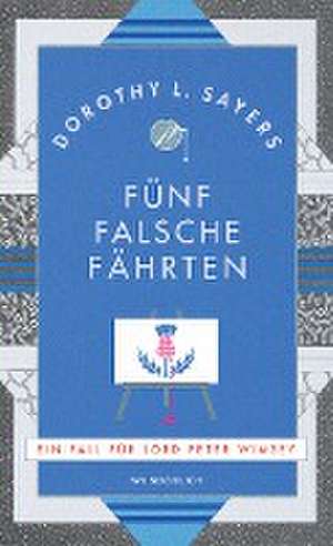 Fünf falsche Fährten de Dorothy L. Sayers