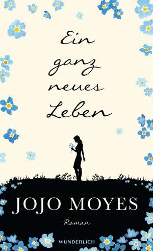 Ein ganz neues Leben de Jojo Moyes