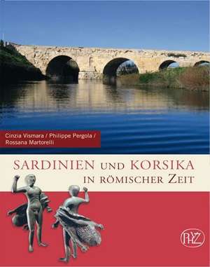 Sardinien Und Korsika in Romischer Zeit: Archaologie Und Historische Forschung Zu Liudgers Honestum Monasterium In Pago Sudergoe die Ausgrabungen 1936-1981 Am de Cinzia Vismara