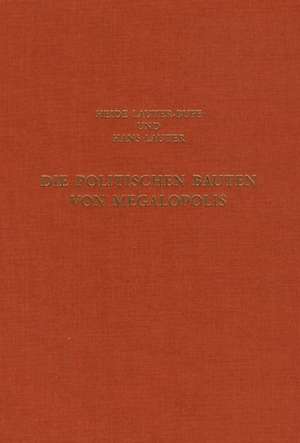 Die Politischen Bauten Von Megalopolis: Faszination Unterwasserarchaologie de Heide Lauter-Bufe