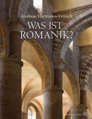 Was ist Romanik? de Andreas Hartmann-Virnich