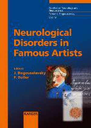 Frontiers of Neurology and Neuroscience / Neurological Disorders in Famous Artists de J. Bogousslavsky