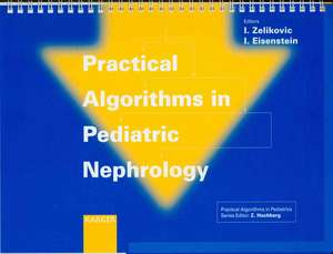 Practical Algorithms in Pediatric Nephrology de I. Zelikovic