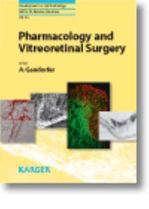 Pharmacology and Vitreoretinal Surgery de Arnd Gandorfer