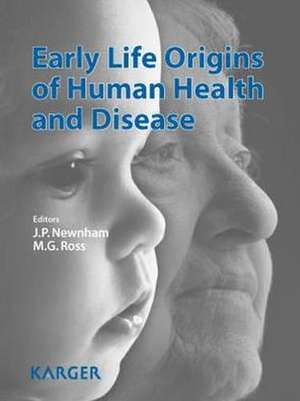 Early Life Origins of Human Health and Disease de J. P. Newnham