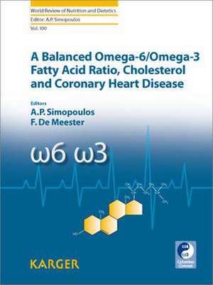 A Balanced Omega-6/ Omega-3 Fatty Acid Ratio, Cholesterol and Coronary Heart Disease