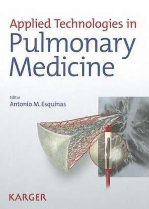 Applied Technologies in Pulmonary Medicine de A. Esquinas