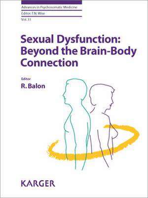 Sexual Dysfunction: Beyond the Brain-Body Connection de Richard Balon