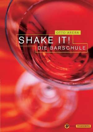 Shake It! Die Barschule de Otto Arera