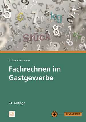 Fachrechnen im Gastgewerbe de F. Jürgen Herrmann