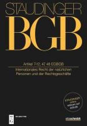 Staudingers Kommentar BGB Artikel 7-12, 47, 48 EGBGB. (Internationales Recht der natürlichen Personen und der Rechtsgeschäfte) de Rainer Hausmann