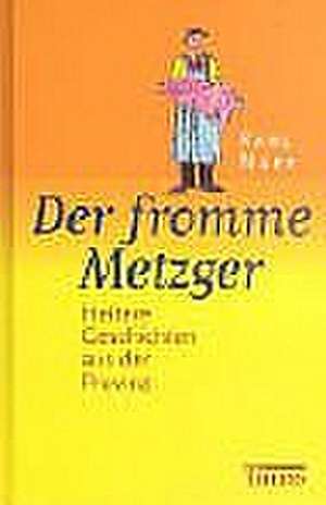 Der fromme Metzger de Karl Napf