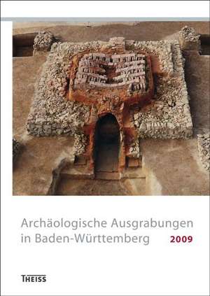 Archäologische Ausgrabungen in Baden-Württemberg 2009