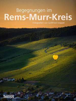 Begegnungen im Rems-Murr-Kreis de Gottfried Stoppel