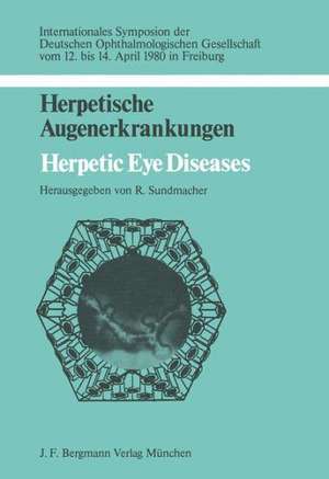 Herpetische Augenerkrankungen: Herpetic Eye Diseases de R. Sundmacher