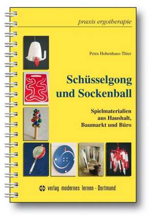 Schüsselgong und Sockenball de Petra Hohenhaus-Thier