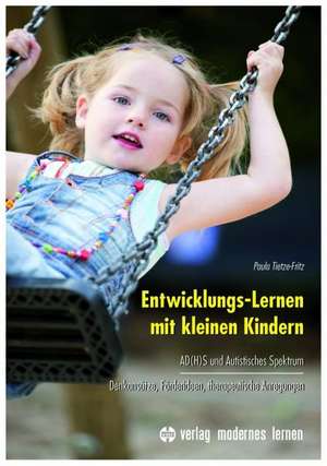 Entwicklungs-Lernen mit kleinen Kindern de Paula Tietze-Fritz