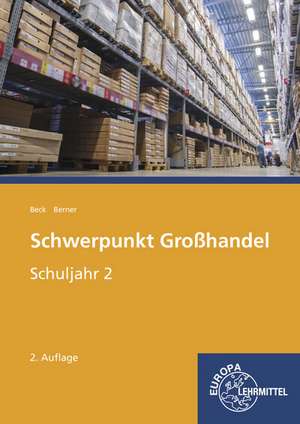 Beck, J: Schwerpunkt Großhandel Sj. 2 BW