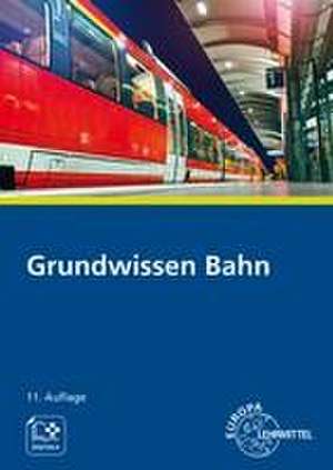 Grundwissen Bahn de Alexander Biehounek