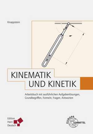 Kinematik und Kinetik (Knappstein) de Gerhard Knappstein