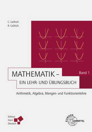 Mathematik - Ein Lehr- und Übungsbuch: Band 1 de Carsten Gellrich