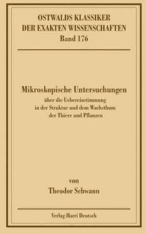 Mikroskopische Untersuchungen de Theodor Schwann