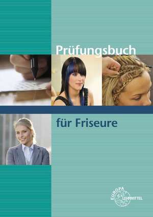 Prüfungsbuch für Friseure de Gero Buhmann