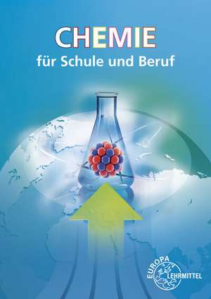 Chemie für Schule und Beruf de Eckhard Ignatowitz