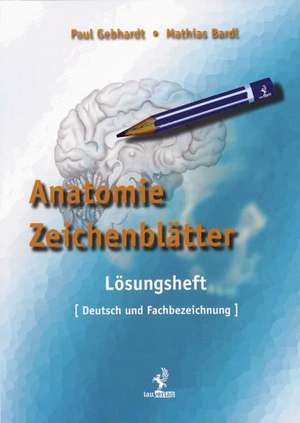 Anatomie Zeichenblätter. Lösungsheft de Paul Gebhardt