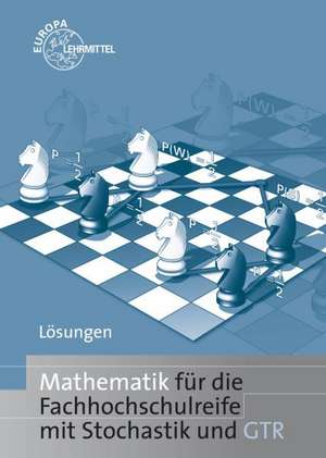 Methodische Lösungswege zu 70364: Mathematik für die Fachhochschulreife mit Stochastik und GTR