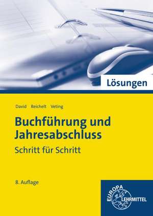 Buchführung und Jahresabschluss. Lösungen zu 77916 de Christian David