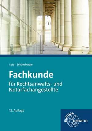 Fachkunde für Rechtsanwalts- und Notarfachangestellte de Ferdinand Lutz