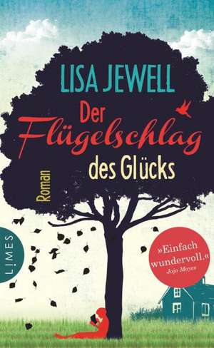 Der Flügelschlag des Glücks de Lisa Jewell