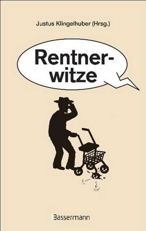 Rentnerwitze de Justus Klingelhuber