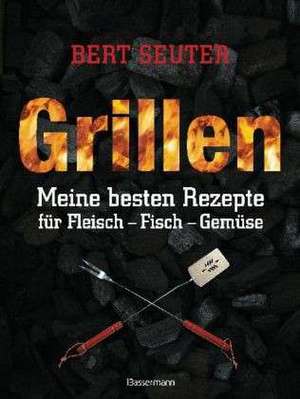 Grillen de Bert Seuter