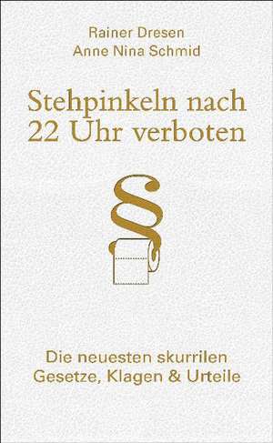 Stehpinkeln nach 22 Uhr verboten de Rainer Dresen