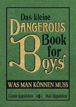 Das kleine Dangerous Book for Boys de Conn Iggulden