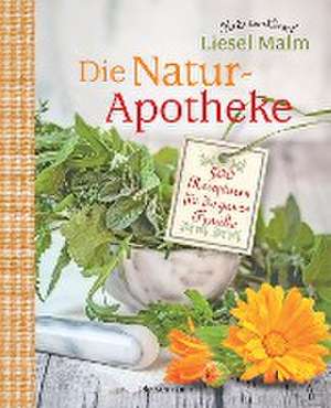 Die Natur-Apotheke de Liesel Malm