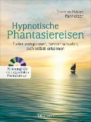 Hypnotische Phantasiereisen + 70-minütige Meditations-CD. Echte Hilfe gegen psychische Belastungen, Stress, Sorgen und Ängste de Thomas Niklas Panholzer