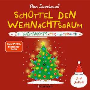 Schüttel den Weihnachtsbaum. Ein Weihnachts-Mitmachbuch zum Schütteln, Schaukeln, Pusten, Klopfen und sehen, was dann passiert. Von 2 bis 4 Jahren de Nico Sternbaum