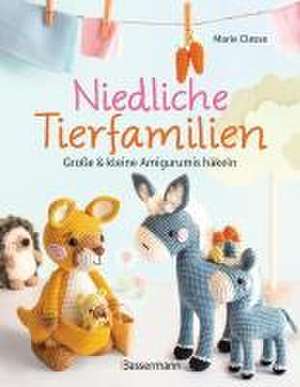 Niedliche Tierfamilien - Große und kleine Amigurumis häkeln de Marie Clesse